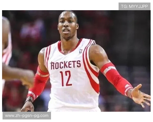 保来登在火箭队的表现回顾与球队贡献评价